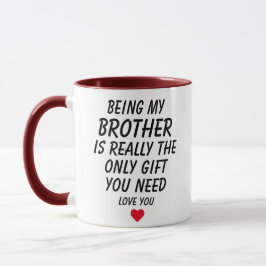 Mein Bruder zu sein ist wirklich das einzige Gesch Tasse