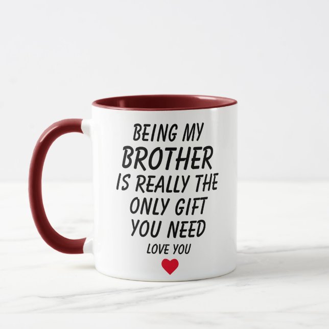 Mein Bruder zu sein ist wirklich das einzige Gesch Tasse (Links)