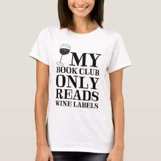 Mein Buch-Verein liest nur Wein-Aufkleber-T - T-Shirt