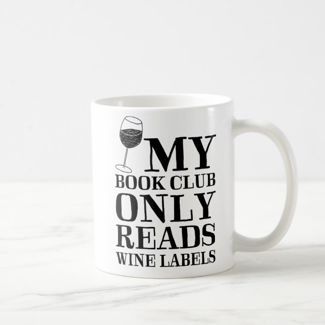 Mein Buch-Verein liest nur Wein-Aufkleber-Tasse Kaffeetasse (Rechts)