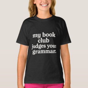 Mein Buchclub beurteilt deine Grammatik T-Shirt