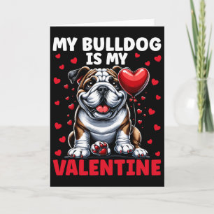 Mein Bulldogge ist mein Valentinstag English Bulld Karte