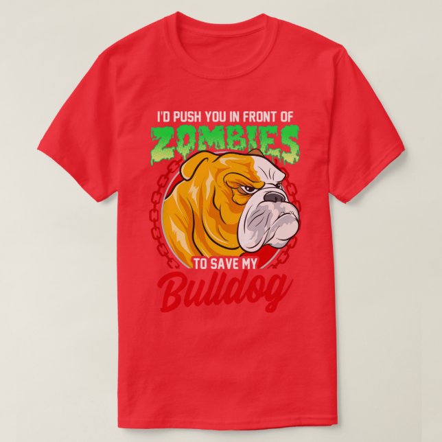 Mein Bulldoghund rette von Zombies T-Shirt (Design vorne)