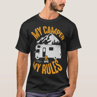 Mein Campingplatz Meine Regeln für ein RV-Camping T-Shirt