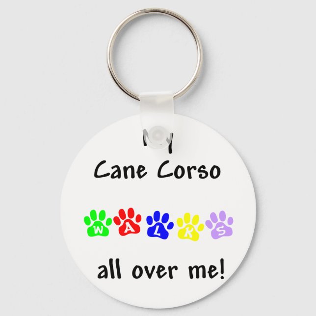Mein Cane Corso geht durch mich Schlüsselanhänger (Vorderseite)
