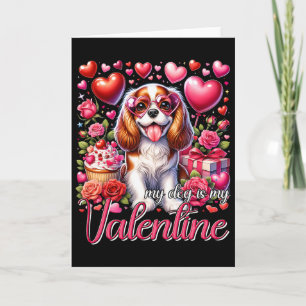 Mein Cavalier King Charles Spaniel ist mein Valent Karte
