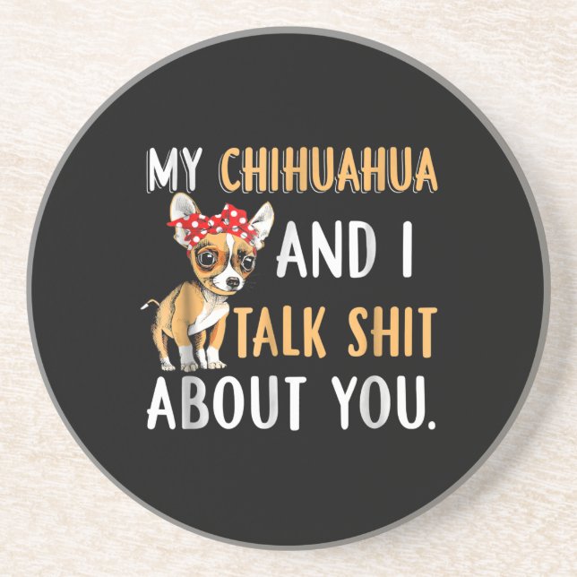 Mein Chihuahua und ich reden über euch, die Lover- Getränkeuntersetzer (Vorne)