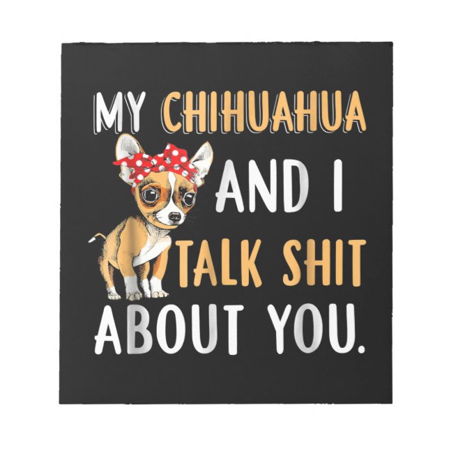 Mein Chihuahua und ich reden über euch, die Lover- Notizblock (Vorderseite)