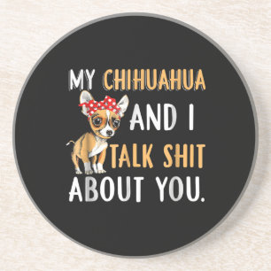 Mein Chihuahua und ich reden über euch Hund Lover Getränkeuntersetzer