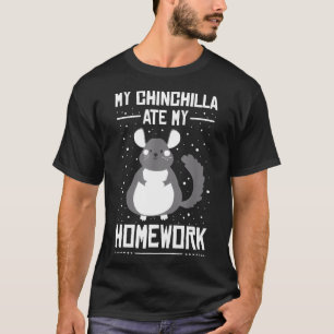 Mein Chinchilla hat meine Hausaufgaben Student Sar T-Shirt