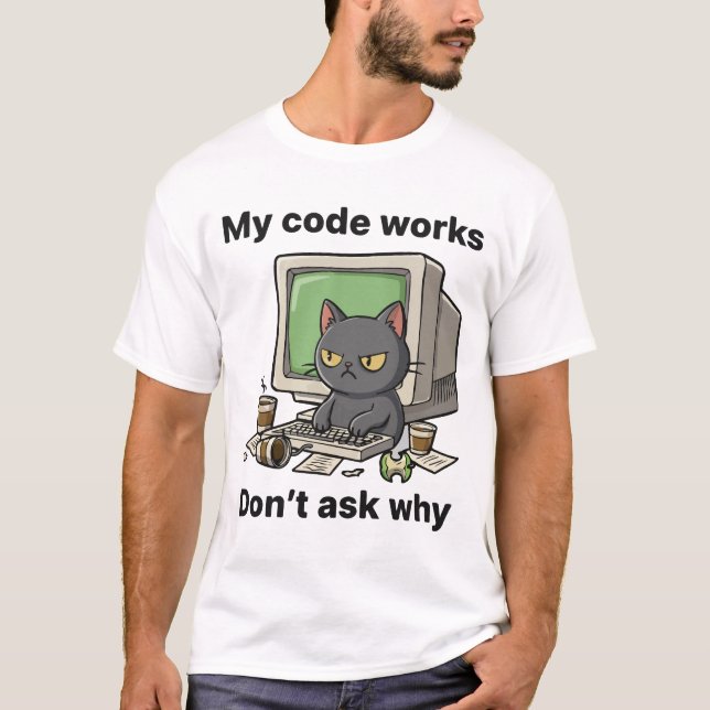 Mein Code funktioniert frage nicht, warum T-Shirt (Vorderseite)