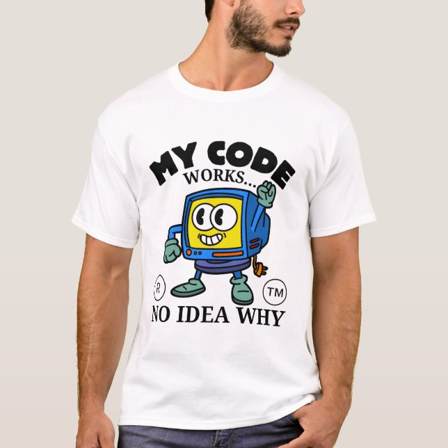 Mein Code funktioniert T-Shirt (Vorderseite)