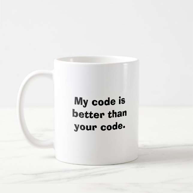 Mein Code ist besser als Ihr Code Kaffeetasse (Links)