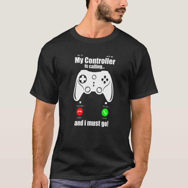 Mein Controller ruft an, dass ich ins Spiel gehen  T-Shirt (Vorderseite)