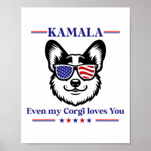 Mein Corgi liebt Kamala Harris zur Wahl der Präsid Poster