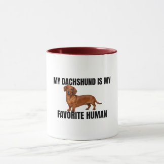 Mein Dachshund ist mein Lieblingsmensch Tasse