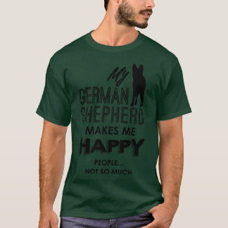 Mein Deutscher Hirte macht mich glücklich T-Shirt