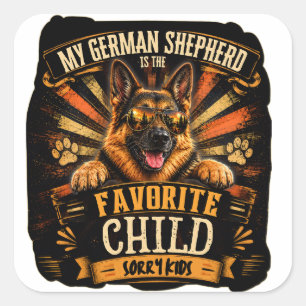 Mein Deutscher Schäferhund ist das Lieblingskind S Quadratischer Aufkleber