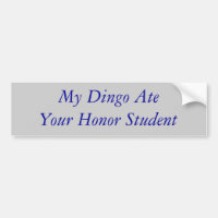 Mein Dingo aß Ihren Ehrenstudenten