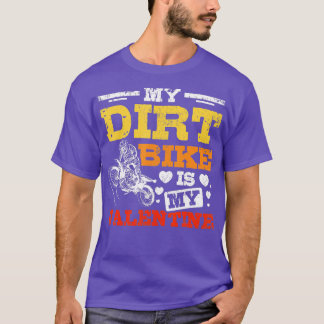 Mein Dirt Fahrrad ist mein Valentine T-Shirt