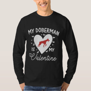 Mein Doberman ist mein Valentine 560 T-Shirt