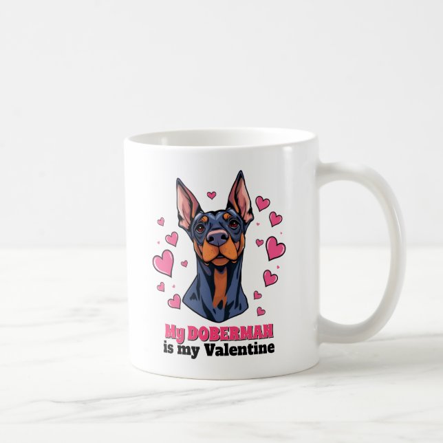 Mein Doberman ist mein Valentinhund Niedlich Funny Kaffeetasse (Rechts)