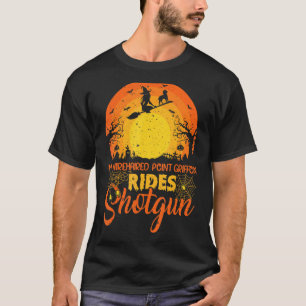 Mein Drahthaariger Griffon Hund fährt Schrotflinte T-Shirt