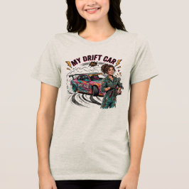Mein Drift-Auto hat mehr Probleme als mein Ex Tri-Blend Shirt