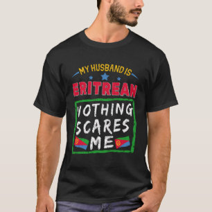 Mein Ehemann ist Eritrean nichts stört mich Eritre T-Shirt