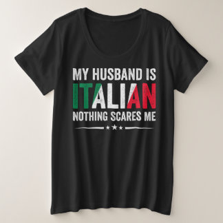 Mein Ehemann ist Italienerin, nichts macht mir Sor Große Größe T-Shirt