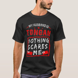 Mein Ehemann ist Tongan Nichts stört mich Tonga Ro T-Shirt