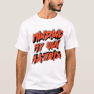 Mein eigenes Matrix-Grafik-T-Shirt T-Shirt