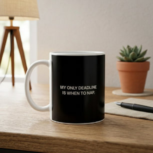 Mein einziger Termin ist, wann ich ein Nickerchen  Kaffeetasse