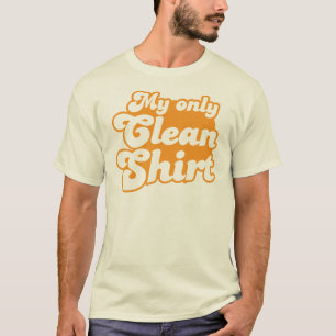 Mein einziges sauberes Shirt
