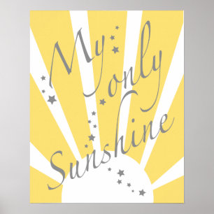 Mein einziges Sonnenschein-Poster Poster