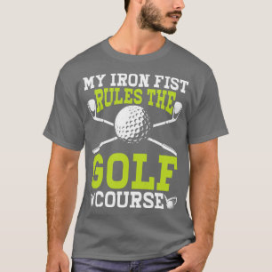 Mein eiserner erster regiert den Golfplatz T Shirt