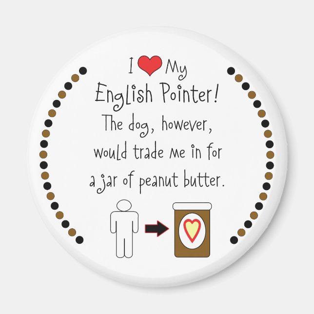 Mein Englisch Pointer Lieben Erdnussbutter Magnet (Vorne)