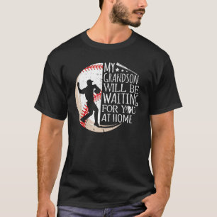 Mein Enkel wird auf der Zuhause Baseba für dich Ge T-Shirt