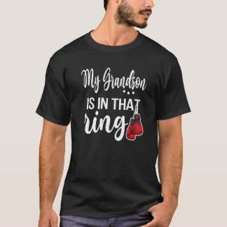 Mein Enkelsohn ist in diesem Ring, der mir das Box T-Shirt