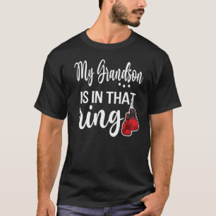 Mein Enkelsohn ist in diesem Ring, der mir das Box T-Shirt