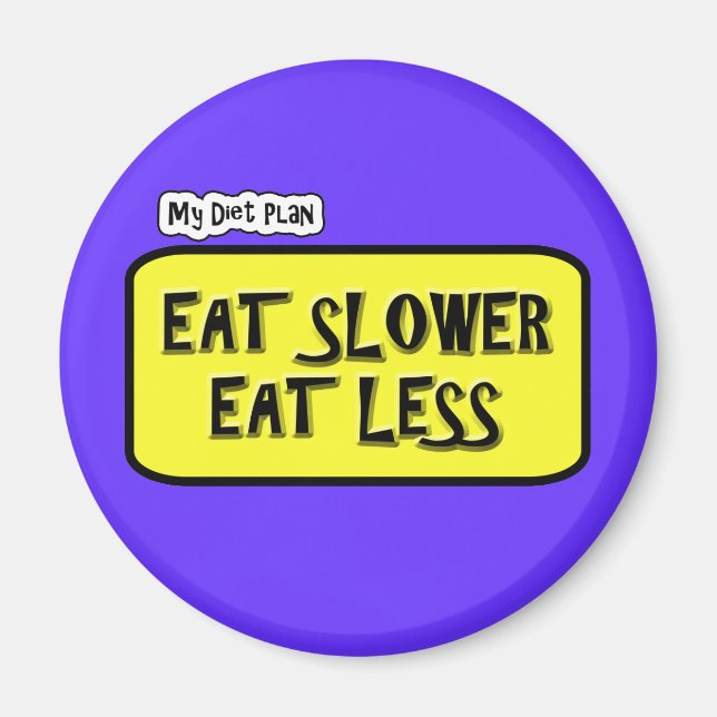 Mein Ernährungsplan ... Iss langsamer essen wenige Magnet (Vorne)