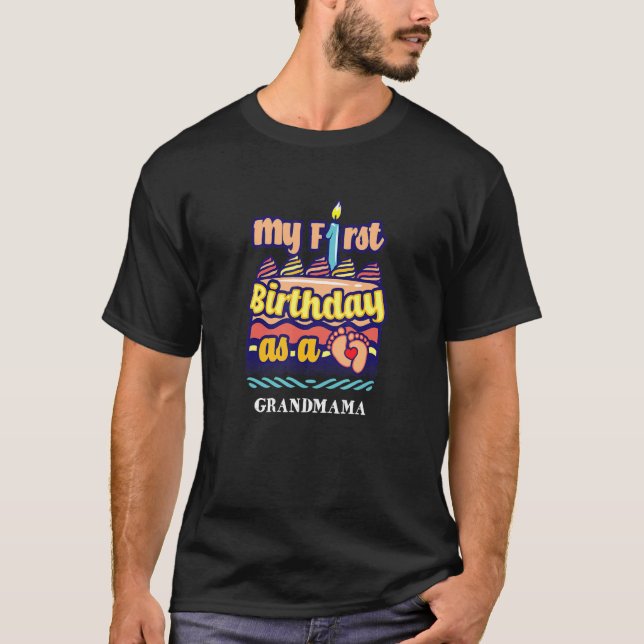 Mein erster Geburtstag als Großmutter-Redewendunge T-Shirt (Vorderseite)