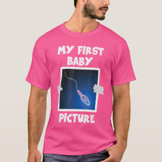 Mein erstes Babybild Hilarioushursday Sperm Humor T-Shirt