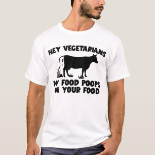 Mein Essen Kacke auf deinem Fleisch von Kuhfleisch T-Shirt