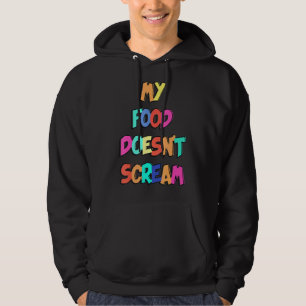 Mein Essen schreit nicht Vegan an dem Welt-Vegetar Hoodie