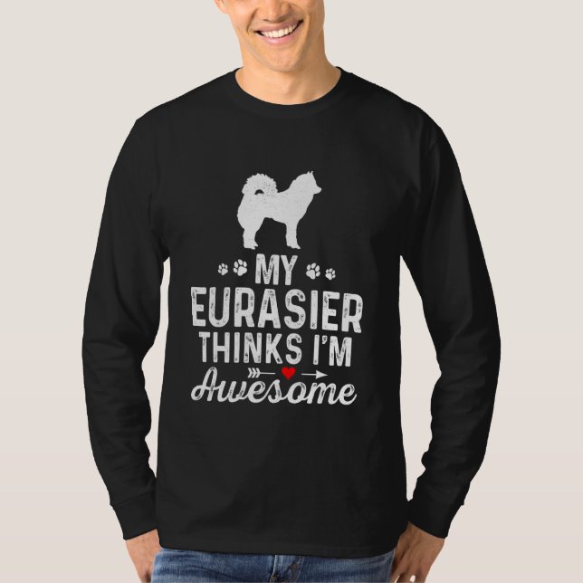 Mein Eurasier denkt an Iu2019m Phantastisch Bester T-Shirt (Vorderseite)