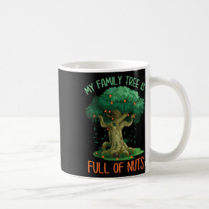 Mein Familienbaum ist voll von Nüssen lustigen Fam Kaffeetasse