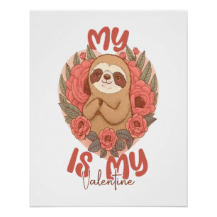 Mein Faultier ist mein Valentin Poster