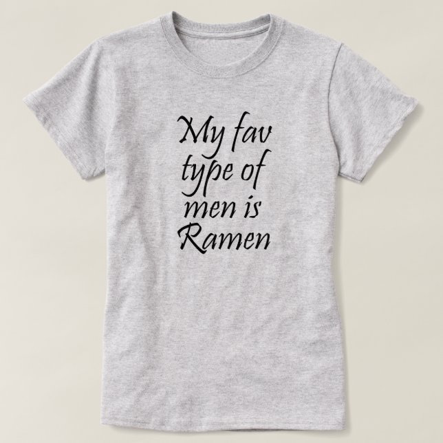MEIN FAV-TYP VON MÄNNERN IST RAMEN T-Shirt (Design vorne)