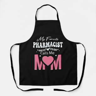 Mein Favorit PHARMACIST nennt mich Mama Schürze